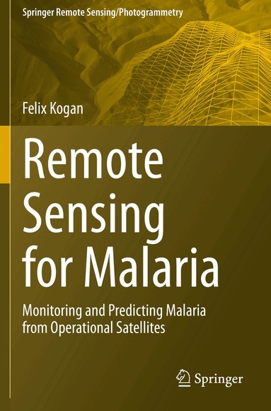 Felix Kogan - Remote Sensing for Malaria, Häftad
