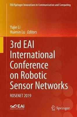 Yujie Li, Huimin Lu - 3rd EAI International Conference on Robotic Sensor Networks, Inbunden