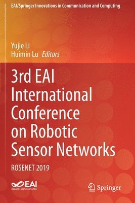 Yujie Li, Huimin Lu - 3rd EAI International Conference on Robotic Sensor Networks, Häftad