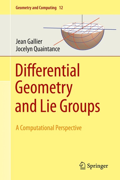 Jean Gallier, Jocelyn Quaintance - Differential Geometry and Lie Groups, Inbunden
