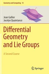 bokomslag Differential Geometry and Lie Groups