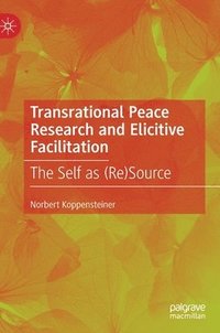 bokomslag Transrational Peace Research and Elicitive Facilitation
