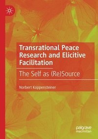 bokomslag Transrational Peace Research and Elicitive Facilitation
