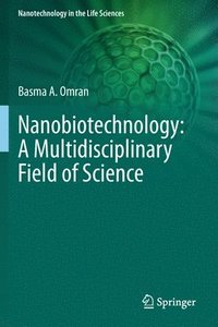 bokomslag Nanobiotechnology: A Multidisciplinary Field of Science