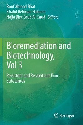 Rouf Ahmad Bhat, Khalid Rehman Hakeem, Najla Bint Saud Al-Saud - Bioremediation and Biotechnology, Vol 3, Häftad