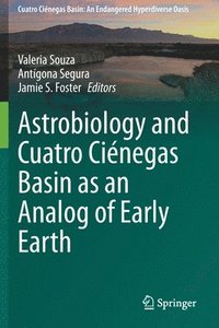 bokomslag Astrobiology and Cuatro Cinegas Basin as an Analog of Early Earth