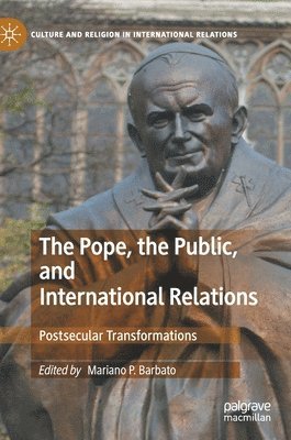 bokomslag Pope, the Public, and International Relations
