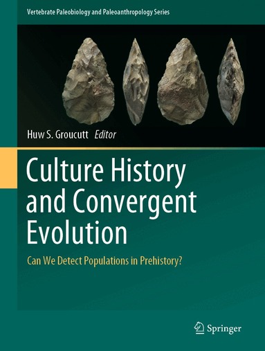 Huw S. Groucutt - Culture History and Convergent Evolution, Inbunden