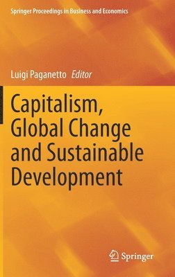 Luigi Paganetto - Capitalism, Global Change and Sustainable Development, Inbunden