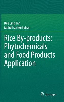 Rice By-products: Phytochemicals and Food Products Application 1