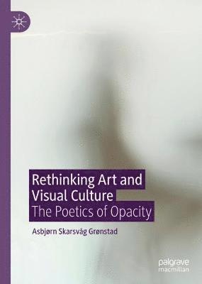 bokomslag Rethinking Art and Visual Culture