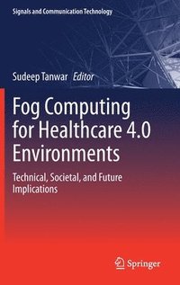 bokomslag Fog Computing for Healthcare 4.0 Environments