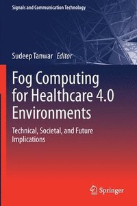 bokomslag Fog Computing for Healthcare 4.0 Environments