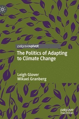 bokomslag The Politics of Adapting to Climate Change