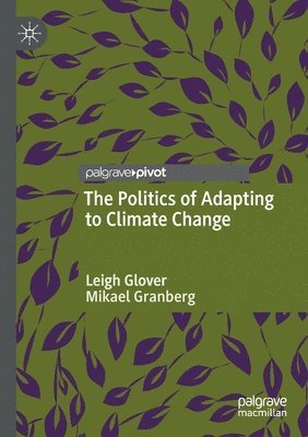 The Politics of Adapting to Climate Change 1