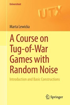 A Course on Tug-of-War Games with Random Noise 1