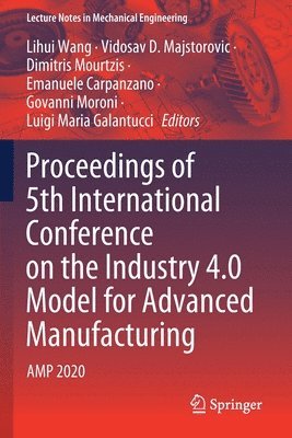bokomslag Proceedings of 5th International Conference on the Industry 4.0 Model for Advanced Manufacturing