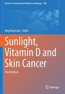 Sunlight, Vitamin D and Skin Cancer 1