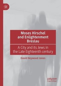 bokomslag Moses Hirschel and Enlightenment Breslau