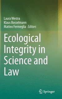 bokomslag Ecological Integrity in Science and Law