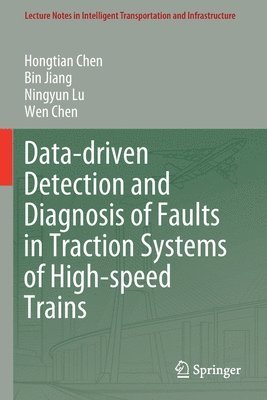Data-driven Detection and Diagnosis of Faults in Traction Systems of High-speed Trains 1
