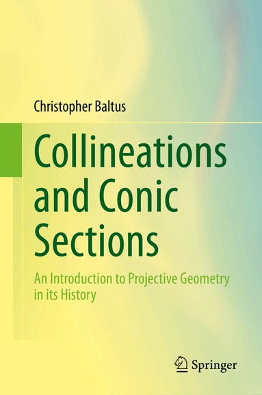 Christopher Baltus - Collineations and Conic Sections, Inbunden