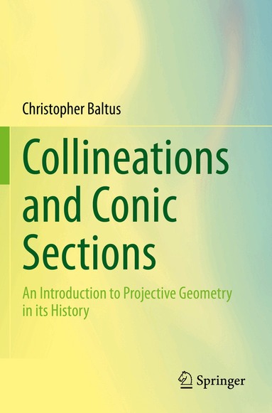 Christopher Baltus - Collineations and Conic Sections, Häftad