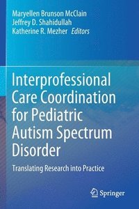 bokomslag Interprofessional Care Coordination for Pediatric Autism Spectrum Disorder