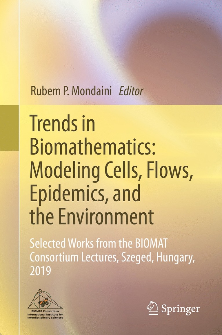 Trends in Biomathematics: Modeling Cells, Flows, Epidemics, and the Environment 1