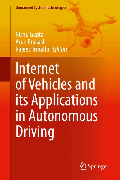 Nishu Gupta, Arun Prakash, Rajeev Tripathi - Internet of Vehicles and its Applications in Autonomous Driving, Inbunden