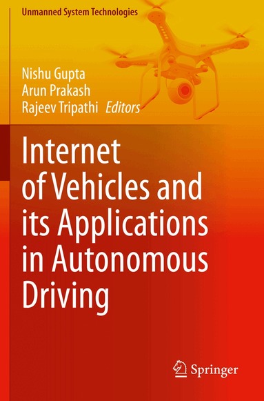 Nishu Gupta, Arun Prakash, Rajeev Tripathi - Internet of Vehicles and its Applications in Autonomous Driving, Häftad