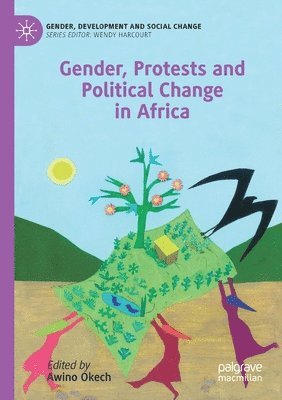 Awino Okech - Gender, Protests and Political Change in Africa, Häftad