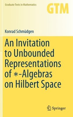 An Invitation to Unbounded Representations of -Algebras on Hilbert Space 1