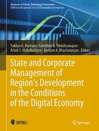 bokomslag State and Corporate Management of Regions Development in the Conditions of the Digital Economy