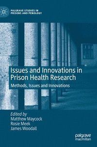 bokomslag Issues and Innovations in Prison Health Research