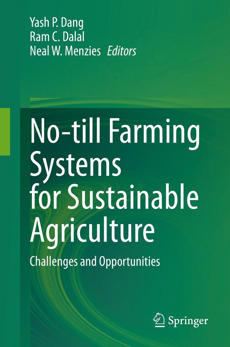 Yash P. Dang, Ram C. Dalal, Neal W. Menzies - No-till Farming Systems for Sustainable Agriculture, Inbunden