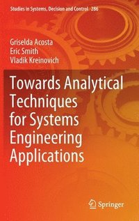 bokomslag Towards Analytical Techniques for Systems Engineering Applications