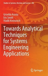 bokomslag Towards Analytical Techniques for Systems Engineering Applications