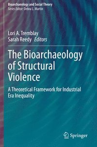 bokomslag The Bioarchaeology of Structural Violence