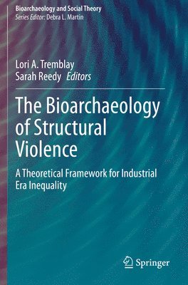 bokomslag The Bioarchaeology of Structural Violence