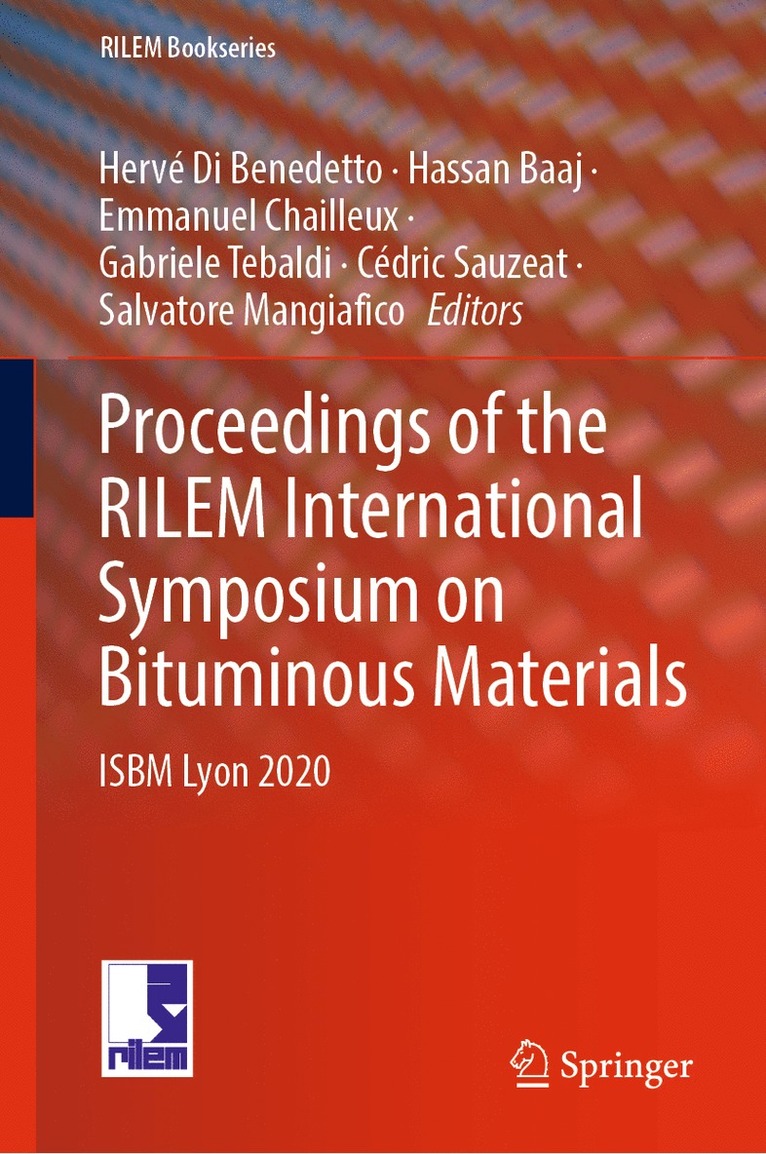 Hervé Di Benedetto, Hassan Baaj, Emmanuel Chailleux, Gabriele Tebaldi, Cédric Sauzéat, Salvatore Mangiafico, Herve Di Benedetto, Cedric Sauzeat - Proceedings of the RILEM International Symposium on Bituminous Materials, Inbunden