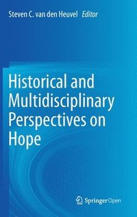 bokomslag Historical and Multidisciplinary Perspectives on Hope