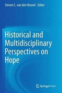 bokomslag Historical and Multidisciplinary Perspectives on Hope