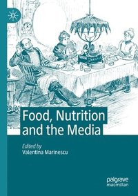 bokomslag Food, Nutrition and the Media