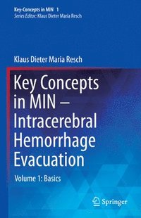 bokomslag Key Concepts in MIN - Intracerebral Hemorrhage Evacuation