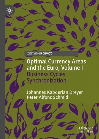 bokomslag Optimal Currency Areas and the Euro, Volume I