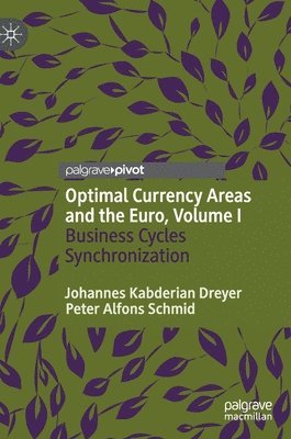 Optimal Currency Areas and the Euro, Volume I 1