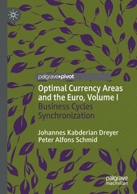 bokomslag Optimal Currency Areas and the Euro, Volume I