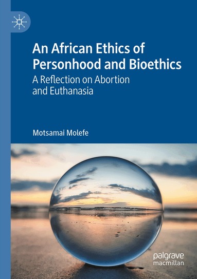 Motsamai Molefe - African Ethics of Personhood and Bioethics, Häftad