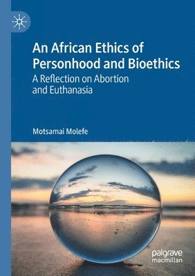 bokomslag An African Ethics of Personhood and Bioethics